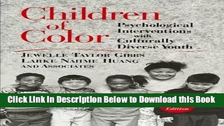 [PDF] Children of Color: Psychological Interventions with Culturally Diverse Youth Free Books