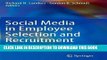 [Read PDF] Social Media in Employee Selection and Recruitment: Theory, Practice, and Current