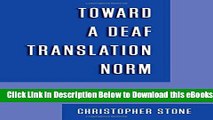 [Reads] Toward a Deaf Translation Norm (Gallaudet Studies In Interpret) Free Books