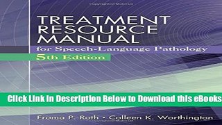 [Download] Treatment Resource Manual for Speech Language Pathology (with Student Web Site Printed