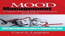 [Reads] Mood Management: A Cognitive-Behavioral Skills-Building Program for Adolescents; Skills