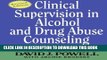 New Book Clinical Supervision in Alcohol and Drug Abuse Counseling: Principles, Models, Methods