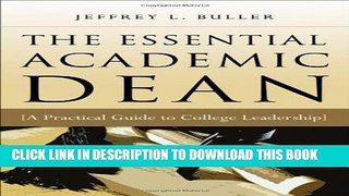 [PDF] The Essential Academic Dean: A Practical Guide to College Leadership Full Colection