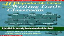 Read 40 Reproducible Forms for the Writing Traits Classroom (Scholastic Teaching Strategies,
