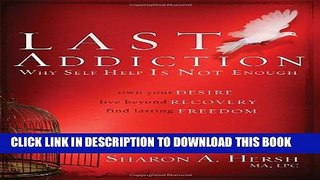 Collection Book The Last Addiction: Own Your Desire, Live Beyond Recovery, Find Lasting Freedom