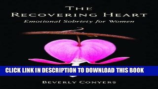 Collection Book The Recovering Heart: Emotional Sobriety for Women