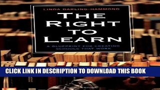 [PDF] The Right to Learn: A Blueprint for Creating Schools That Work Full Online