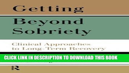 Collection Book Getting Beyond Sobriety: Clinical Approaches to Long-Term Recovery