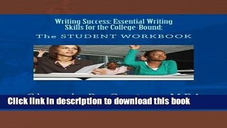 Read Writing Success: Essential Writing Skills for the College-Bound: Student Guide: The STUDENT