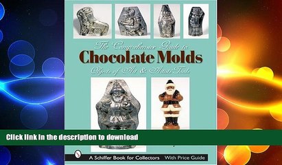 READ  The Comprehensive Guide to Chocolate Molds: Objects of Art   Artists  Tools (Schiffer Book