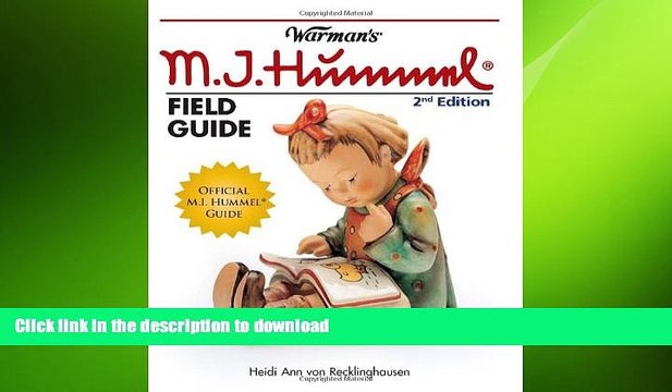 FAVORITE BOOK Warman s Hummel Field Guide: Values and Identification (Warman s Field Guides)