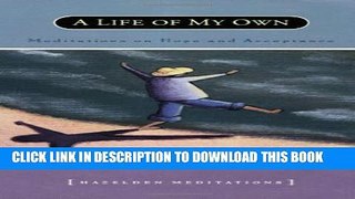 Collection Book A Life of My Own: Meditations on Hope and Acceptance (Hazelden Meditations)