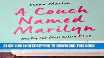 [PDF] A Couch Named Marilyn: My Big Fat Mess Called PTSD Full Online