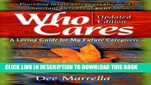 Collection Book Who Cares: A Loving Guide for My Future Caregivers