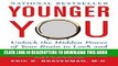 [PDF] Younger You: Unlock the Hidden Power of Your Brain to Look and Feel 15 Years Younger Full