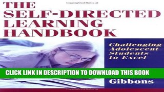 [PDF] The Self-Directed Learning Handbook: Challenging Adolescent Students to Excel Popular