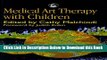 [Reads] Medical Art Therapy With Children (Art therapies) Free Books