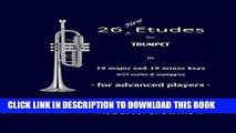[New] 26 New Etudes for Trumpet: in 13 major and 13 minor keys with scales   arpeggios Exclusive