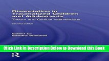 [Best] Dissociation in Traumatized Children and Adolescents: Theory and Clinical Interventions