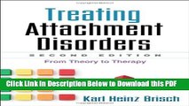 [Read] Treating Attachment Disorders, Second Edition: From Theory to Therapy Free Books