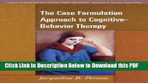 [Read] The Case Formulation Approach to Cognitive-Behavior Therapy (Guides to Individualized