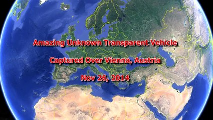 Amazing Unknown Transparent Vehicle Captured Over Vienna, Austria, Nov 26, 2014