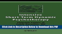 [Read] Intensive Short-Term Dynamic Psychotherapy: Selected Papers of Habib Davanloo, M.D. Ebook