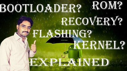 Bootloader? Recovery? Flashing? ROM? Kernel Explained in [Hindi/Urdu]