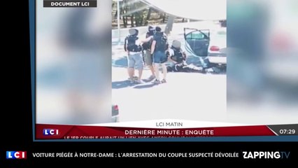 Voiture piégée à Notre-Dame : L’arrestation du couple sur une aire d'autoroute dévoilée (Vidéo)