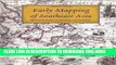 [PDF] Early Mapping of Southeast Asia: The Epic Story of Seafarers, Adventurers, and Cartographers