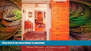 READ BOOK  Eldred Wheeler: A Collector s Guide  BOOK ONLINE