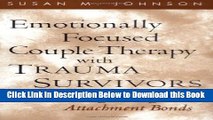 [Download] Emotionally Focused Couple Therapy with Trauma Survivors: Strengthening Attachment