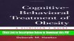 [Read] Cognitive-Behavioral Treatment of Obesity: A Clinician s Guide Full Online
