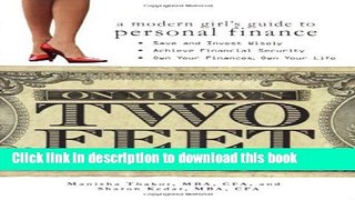 Read On My Own Two Feet: A Modern Girl s Guide to Personal Finance  Ebook Online