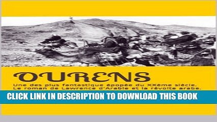 [PDF] Ourens: Une des plus fantastique Ã©popÃ©e du XXÃ¨me siÃ¨cle. Le roman de Lawrence d Arabie