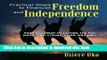 Read Practical Steps to Financial Freedom and Independence: Your road map to exiting the rat race