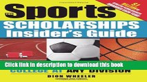 Read The Sports Scholarships Insider s Guide: Getting Money for College at Any Division  Ebook