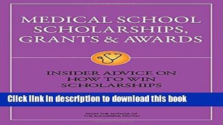 Read Medical School Scholarships, Grants   Awards: Insider Advice on How to Win Scholarships