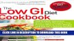 [PDF] The Low Gi Diet Cookbook: 100 Simple, Delicious Smart-Carb Recipes -- the Proven Way to Lose