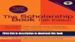 Read The Scholarship Book, 13th Edition: The Complete Guide to Private-Sector Scholarships,