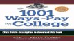 Read 1001 Ways to Pay for College: Practical Strategies to Make Any College Affordable  Ebook Free