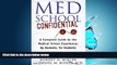 Enjoyed Read Med School Confidential: A Complete Guide to the Medical School Experience: By