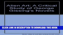 [PDF] Alien Art: A Critical Study of George Gissing s Novels Popular Colection