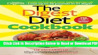 [Get] The Digest Diet Cookbook: 150 All-New Fat Releasing Recipes to Lose Up to 26 lbs in 21 Days!