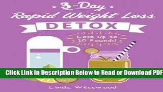 [Get] Detox: 3-Day Rapid Weight Loss Detox Cleanse - Lose Up to 10 Pounds! Popular Online