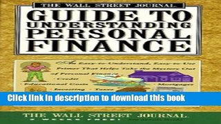 Read Wall Street Journal Guide to Understanding Personal Finance:  Mortgages, Banking, Taxes,