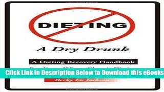 [PDF] Dieting: A Dry Drunk Free Ebook