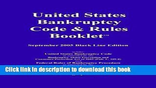 Read US Bankruptcy Code   Rules Booklet, September 2005 Black Line Edition  Ebook Online