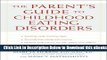 [Reads] The Parent s Guide to Childhood Eating Disorders Online Ebook