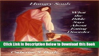 [Best] Hungry Souls: What the Bible Says About Eating Disorder Online Ebook